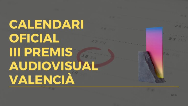 Read more about the article CALENDARI OFICIAL – III PREMIS DE L’AUDIOVISUAL VALENCIÀ